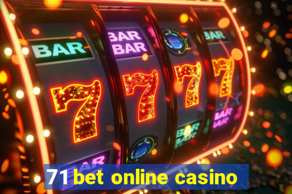 71 bet online casino